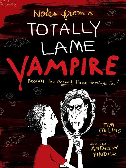 Title details for Notes from a Totally Lame Vampire by Tim Collins - Wait list
